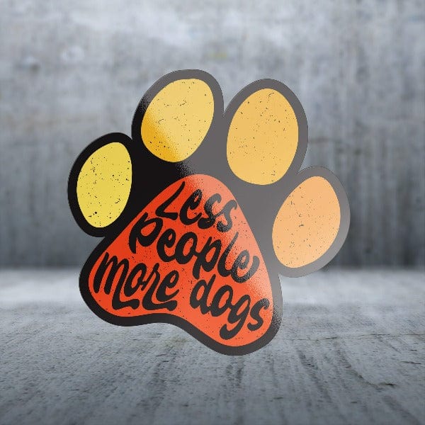 Matte Finish Dog Sayings Sticker Pack - Less People More Dogs Paw, Small Size