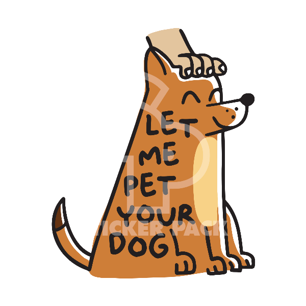 Large Dog Sayings Sticker Pack - 'Let Me Pet Your Dog' Stickers